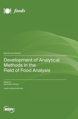 Development of Analytical Methods in the Field of Food Analysis by Picone, Gianfranco