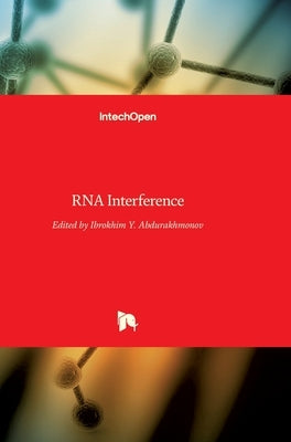 RNA Interference by Abdurakhmonov, Ibrokhim Y.