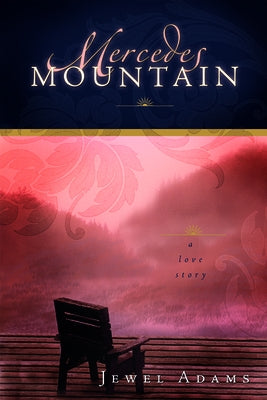 Mercedes Mountain by Adams, Joelina