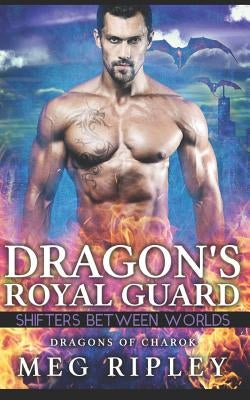 Dragon's Royal Guard by Ripley, Meg