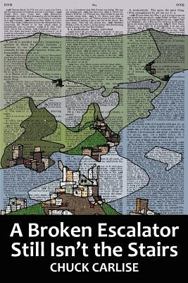 A Broken Escalator Still Isn't the Stairs by Ayers, Lana Hechtman