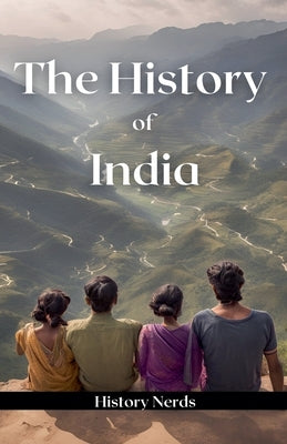 The History of India by Nerds, History