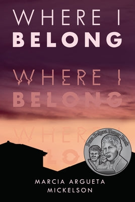 Where I Belong by Mickelson, Marcia Argueta