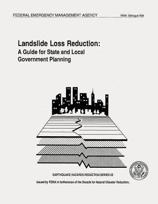 Landslide Loss Reduction: A Guide for State and Local Government Planning (FEMA 182) by Agency, Federal Emergency Management