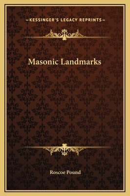 Masonic Landmarks by Pound, Roscoe