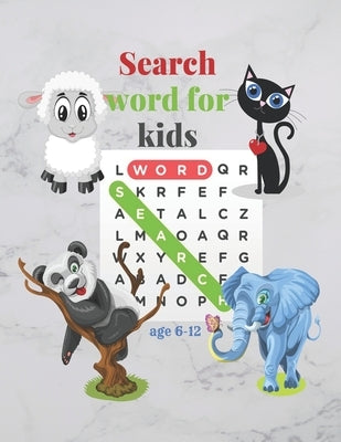 word search for kids ages 6-12: Improve spelling, vocabulary and memory for kids! It contains 120 fun puzzles for children between 6 - 12 years old to by Word Serch, Ben Sania