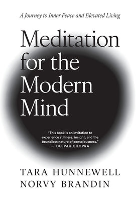 Meditation for the Modern Mind: A Journey to Inner Peace and Elevated Living by Hunnewell, Tara