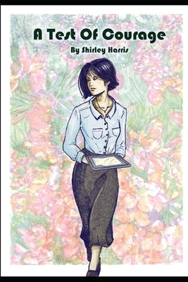 A Test of Courage by Harris, Shirley