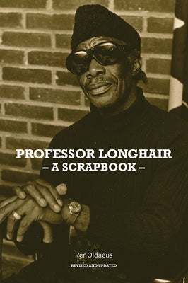 Professor Longhair: A Scrapbook by Oldaeus, Per