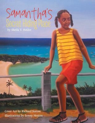 Samantha's Secret Hiding Place by Holder, Sheila V.