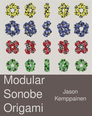 Modular Sonobe Origami by Kemppainen, Jason