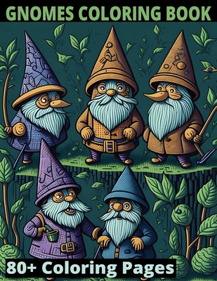 Gnomes Adult Coloring Book: Stress Relief Cute Whimsical Gnomes For Adults Fantasy by Arts, Svekula