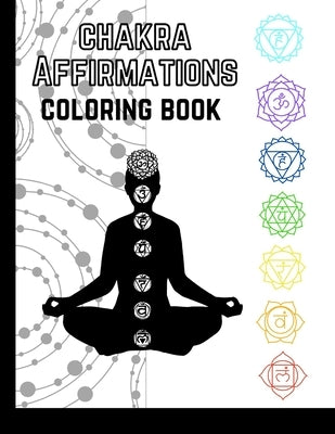 Chakra Affirmations: Coloring Book by Jones, Chelsie