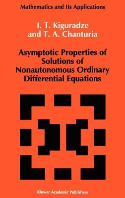 Asymptotic Properties of Solutions of Nonautonomous Ordinary Differential Equations by Kiguradze, Ivan
