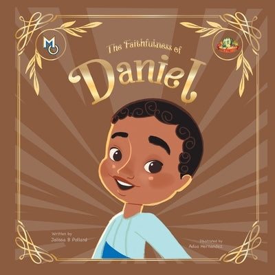 The Faithfulness of Daniel by Pollard, Jalissa