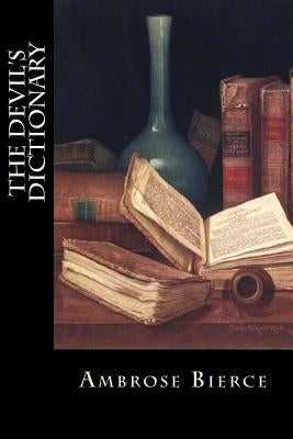 The Devil's Dictionary by Bierce, Ambrose