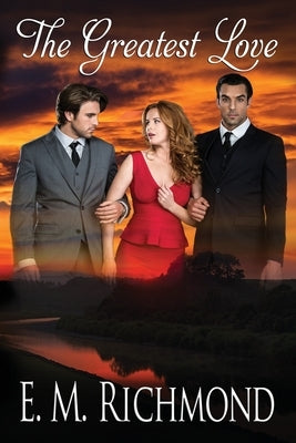 The Greatest Love by Richmond, E. M.