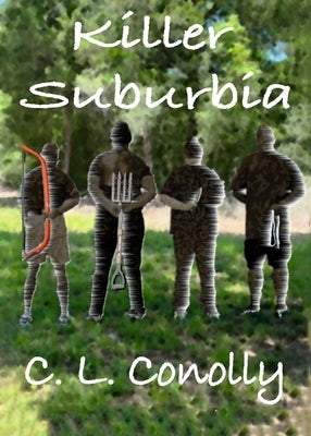 Killer Suburbia by Conolly, C. L.