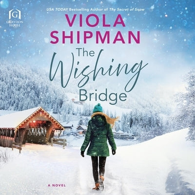 The Wishing Bridge by Shipman, Viola