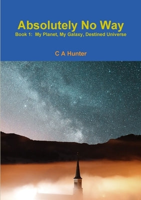 Absolutely No Way by Hunter, C. a.