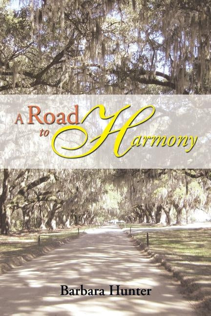 A Road to Harmony by Hunter, Barbara