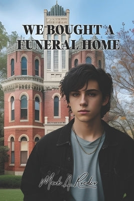 We Bought a Funeral Home by Roeder, Mark a.