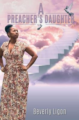 A Preacher's Daughter by Ligon, Beverly