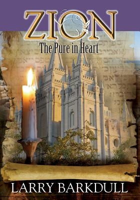 Zion: The Pure In Heart (Book 5) by Lds Book Club