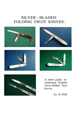 Silver - Bladed Folding Fruit Knives by Hall, D. P.