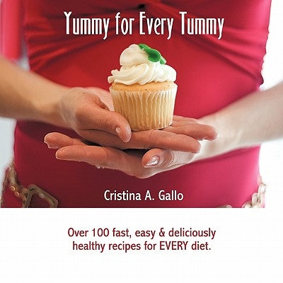 Yummy for Every Tummy by Gallo, Cristina A.