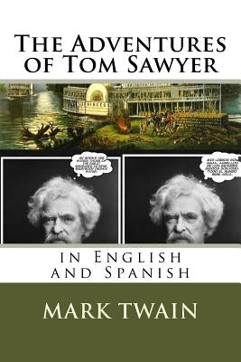 The Adventures of Tom Sawyer: In English and Spanish by Twain, Mark