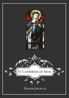 St. Catherine of Siena Prayer Journal by Lamorte, Michael
