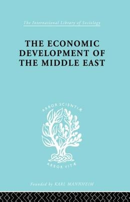 The Economic Development of the Middle East by Bonne, Alfred