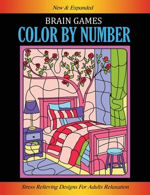 Brain Games, Color By Number: Stress Relieving Designs for Adults Relaxation by Illustrashop