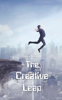 The Creative Leap by Rannaveer, Regiina
