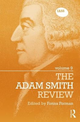The Adam Smith Review: Volume 9 by Forman, Fonna