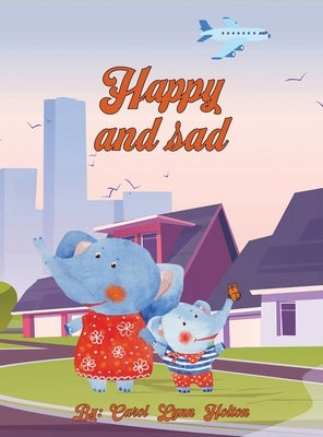 Happy and Sad by Holton, Carol Lynn