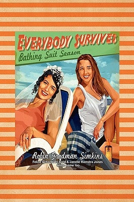 Everybody Survives Bathing Suit Season by Simkins, Robin Goodman