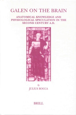 Galen on the Brain by Rocca, Julius