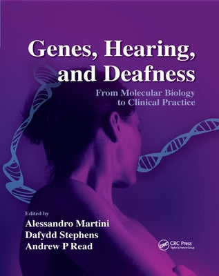 Genes, Hearing, and Deafness: From Molecular Biology to Clinical Practice by Martini, Alessandro