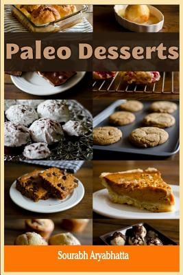 Paleo Desserts by Aryabhatta, Sourabh