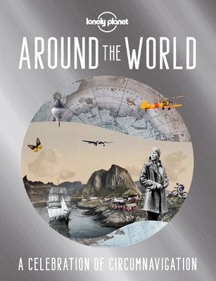 Lonely Planet Around the World 1 by Planet, Lonely