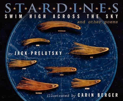Stardines Swim High Across the Sky: And Other Poems by Prelutsky, Jack