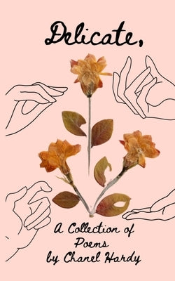 Delicate: A Collection of Poems by Bush-Harris, Jennifer