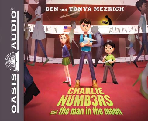 Charlie Numbers and the Man in the Moon by Mezrich, Ben
