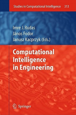 Computational Intelligence and Informatics: Principles and Practice by Rudas, Imre J.