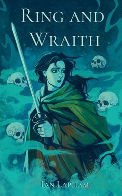 Ring and Wraith by Lapham, Ian