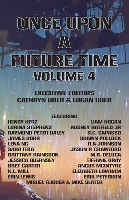 Once Upon a Future Time, Volume 4 by Carter, Bret