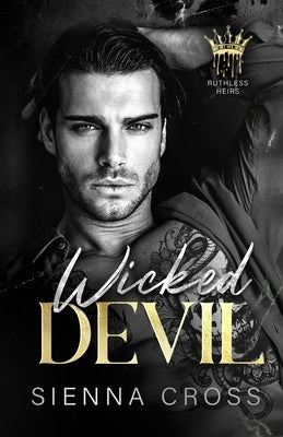 Wicked Devil: A Dark Mafia Romance by Cross, Sienna
