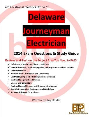 Delaware 2014 Journeyman Electrician Study Guide by Holder, Ray